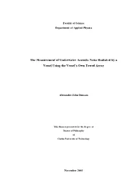 The Measurement of Underwater Acoustic Noise Radiated by a Vessel Using the Vessel’S Own Towed Array