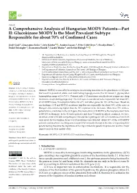 Glucokinase MODY Is the Most Prevalent Subtype Responsible for About 70% of Conﬁrmed Cases