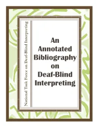 An Annotated Bibliography on Deaf-Blind Interpreting National Task Force on Deaf-Blind Interpreting Force National Task