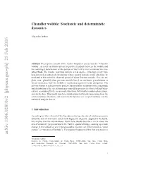 Chandler Wobble: Stochastic and Deterministic Dynamics 3 2 Precession and Deformation