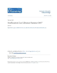 Southeastern Law Librarian Summer 2017 SEAALL Right Click to Open a Feedback Form in a New Tab to Let Us Know How This Document Benefits Oy U