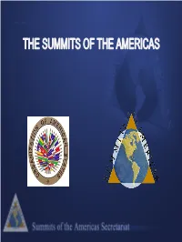 THE SUMMITS of the AMERICAS Some Considerations • Summits of the Americas – Definition and History