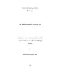 UNIVERSITY of CALIFORNIA Los Angeles the Orphan-Hero in Italian Renaissance Epic a Dissertation Submitted in Partial Satisfactio