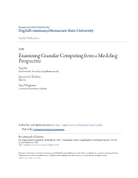 Examining Granular Computing from a Modeling Perspective Ying Xie Kennesaw State University, Yxie2@Kennesaw.Edu