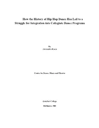 How the History of Hip Hop Dance Has Led to a Struggle for Integration Into Collegiate Dance Programs