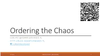 Ordering the Chaos CONTACT@ADAMFURMANEK.PL FURMANEKADAM