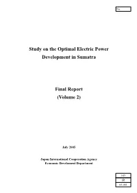 Study on the Optimal Electric Power Development in Sumatra Final Report
