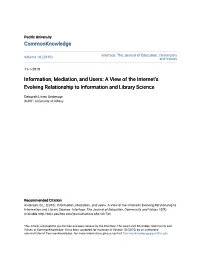 A View of the Internetâ•Žs Evolving Relationship to Information And