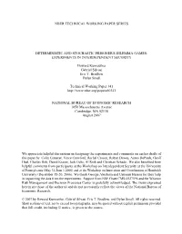 Deterministic and Stochastic Prisoner's Dilemma Games: Experiments in Interdependent Security