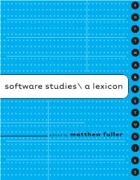 Software Studies: a Lexicon, Edited by Matthew Fuller, 2008