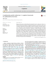 A Multimodal Parallel Architecture: a Cognitive Framework for Multimodal Interactions ⇑ Neil Cohn