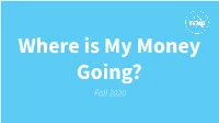 Fall 2020 You Have Two Diﬀerent Ways of Viewing Your Mcgill Account Charges on the Student Student Accounts Section of Minerva