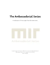 The Ambassadorial Series a Collection of Transcripts from the Interviews