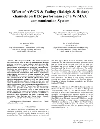 Effect of AWGN & Fading (Raleigh & Rician) Channels on BER Performance of a Wimax Communication System