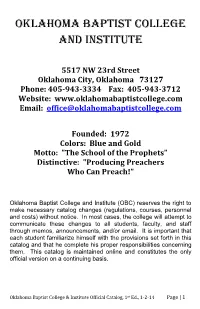 Oklahoma Baptist College and Institute (OBC) Reserves the Right to Make Necessary Catalog Changes (Regulations, Courses, Personnel and Costs) Without Notice