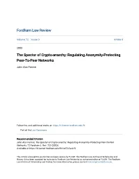 The Spector of Crypto-Anarchy: Regulating Anonymity-Protecting Peer-To-Peer Networks