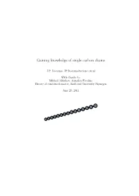 Gaining Knowledge of Single Carbon Chains