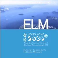 Preliminary Concepts for the East Lantau Metropolis 02 Overview