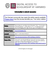 Universality in Network Dynamics the Harvard Community Has Made This