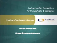 Instruction Set Innovations for Convey's HC-1 Computer
