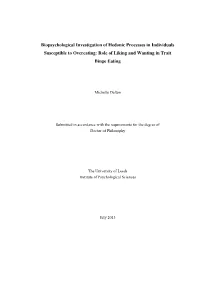 Biopsychological Investigation of Hedonic Processes in Individuals Susceptible to Overeating: Role of Liking and Wanting in Trait Binge Eating