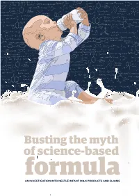 Busting the Myth of Science-Based Formula an INVESTIGATION INTO NESTLÉ INFANT MILK PRODUCTS and CLAIMS