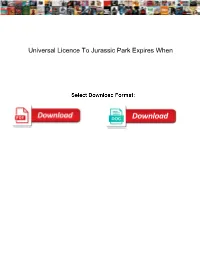 Universal Licence to Jurassic Park Expires When