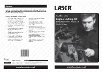 Engine Locking Kit the Engine Will Occur If the Timing • Some Toothed Timing Belts Are Belt Has Been Damaged