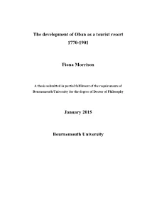 The Development of Oban As a Tourist Resort 1770-1901 Fiona Morrison