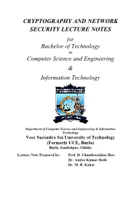 CRYPTOGRAPHY and NETWORK SECURITY LECTURE NOTES for Bachelor of Technology in Computer Science and Engineering & Information Technology