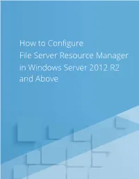 How to Configure File Server Resource Manager in Windows Server 2012 R2 and Above