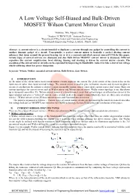 A Low Voltage Self-Biased and Bulk-Driven MOSFET Wilson Current Mirror Circuit