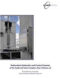 Redundant Hydraulic and Control System at the Seabrook Gate Complex, New Orleans, LA
