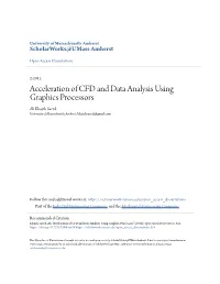 Acceleration of CFD and Data Analysis Using Graphics Processors Ali Khajeh Saeed University of Massachusetts Amherst, Khajehsaeed@Gmail.Com