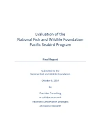 Evaluation*Of*The*! National"Fish"And"Wildlife"Foundation! ! Pacific&Seabird&Program! ! ! ! Final&Report!