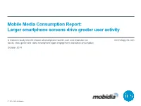Mobile Media Consumption Report: Larger Smartphone Screens Drive Greater User Activity