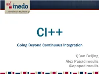 Going Beyond Continuous Integration Qcon Beijing Alex