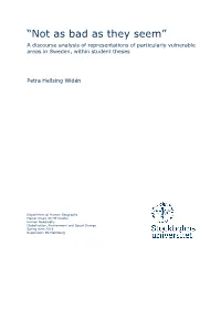 “Not As Bad As They Seem” a Discourse Analysis of Representations of Particularly Vulnerable Areas in Sweden, Within Student Theses