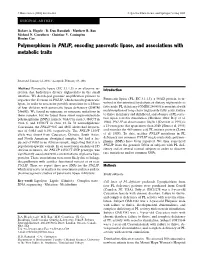 Polymorphisms in PNLIP, Encoding Pancreatic Lipase, and Associations with Metabolic Traits