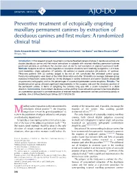 Preventive Treatment of Ectopically Erupting Maxillary Permanent Canines by Extraction of Deciduous Canines and First Molars: A