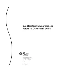 Sun Glassfish Communications Server 15 Developer'sguide