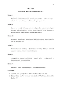 SYLLABUS HISTORICAL RESEARCH METHODOLOGY Module I Introduction to Historical Research