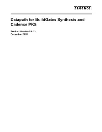 Datapath for Buildgates Synthesis and Cadence PKS