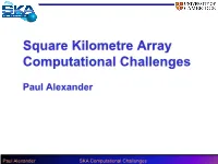 Square Kilometre Array Computational Challenges