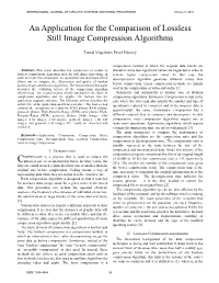 An Application for the Comparison of Lossless Still Image Compression Algorithms