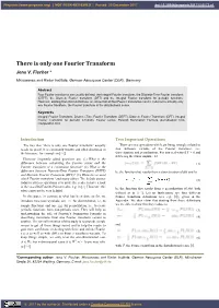 There Is Only One Fourier Transform Jens V