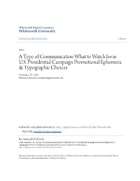 A Type of Communication What to Watch for in U.S. Presidential Campaign Promotional Ephemera & Typographic Choices Amanda C.R