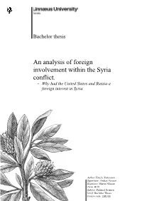 An Analysis of Foreign Involvement Within the Syria Conflict. - Why Had the United States and Russia a Foreign Interest in Syria