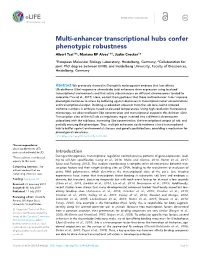 Multi-Enhancer Transcriptional Hubs Confer Phenotypic Robustness Albert Tsai1†*, Mariana RP Alves1,2†, Justin Crocker1*