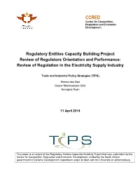 Regulatory Entities Capacity Building Project Review of Regulators Orientation and Performance: Review of Regulation in the Electricity Supply Industry